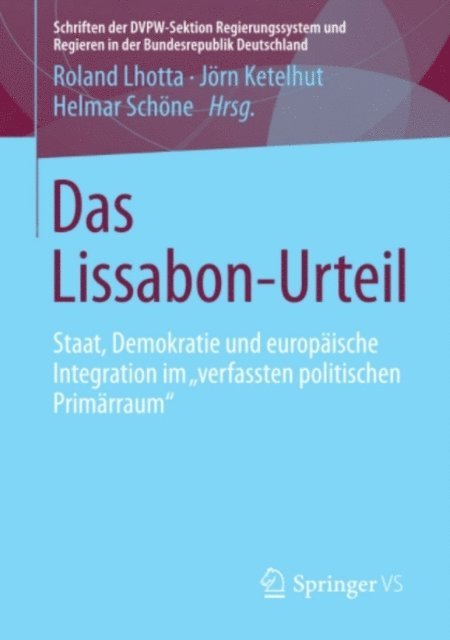 Helmar Schone, Jorn Ketelhut, Roland Lhotta - Das Lissabon-Urteil, E-bok