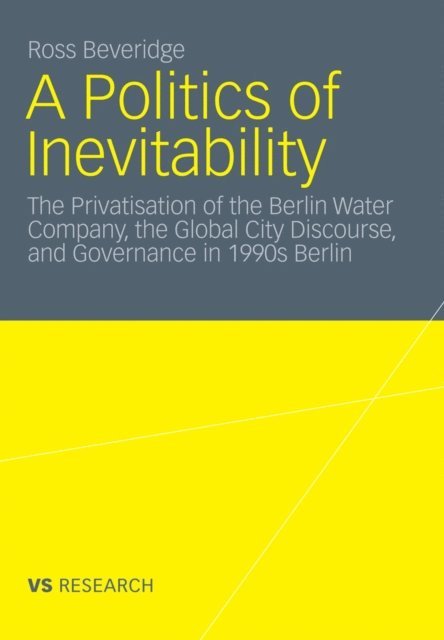 Ross Beveridge - Politics of Inevitability, E-bok