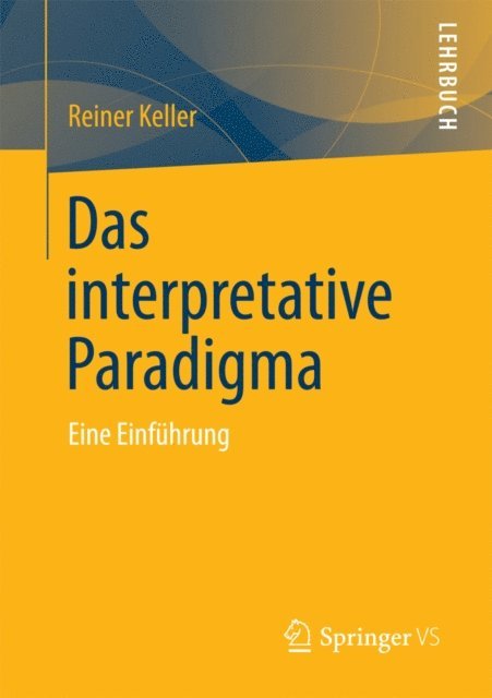 Reiner Keller - Das Interpretative Paradigma, E-bok