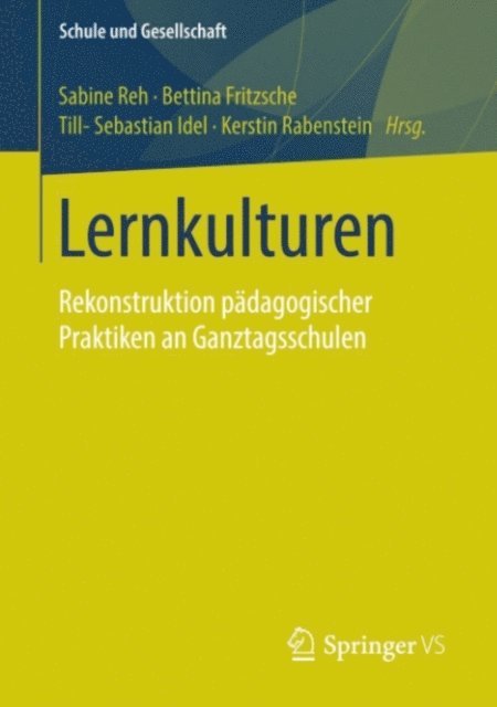 Kerstin Rabenstein, Till-Sebastian Idel, Bettina Fritzsche, Sabine Reh - Lernkulturen, E-bok