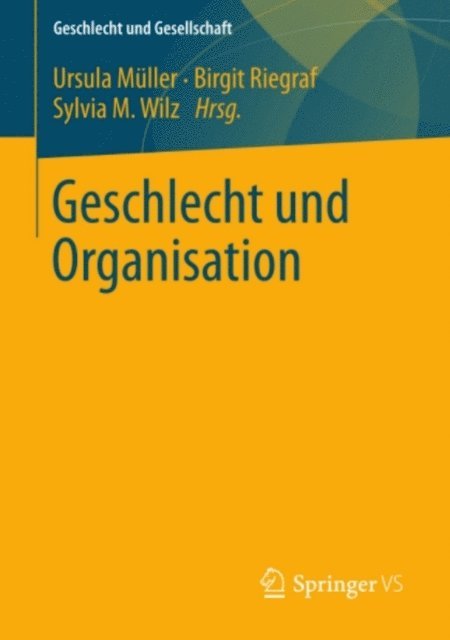 Sylvia M. Wilz, Birgit Riegraf, Ursula Muller - Geschlecht und Organisation, E-bok