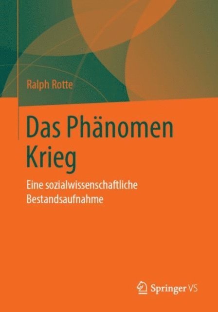 Ralph Rotte - Das Phänomen Krieg, E-bok