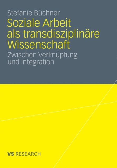 Stefanie Buchner - Soziale Arbeit als transdiziplinäre Wissenschaft, E-bok