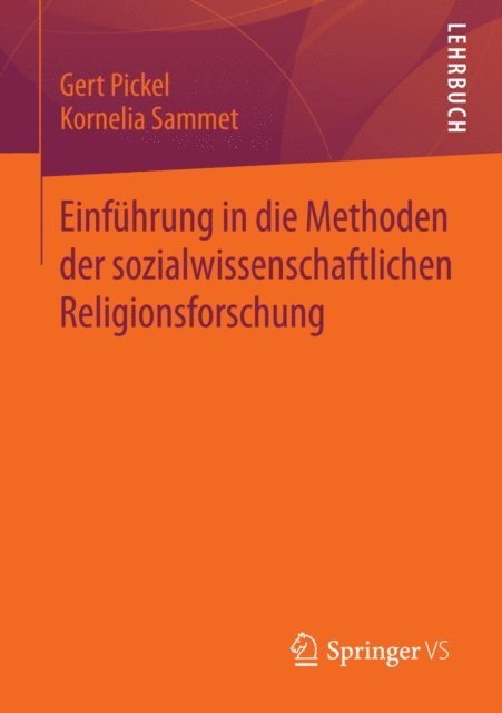 Kornelia Sammet, Gert Pickel - Einführung in die Methoden der sozialwissenschaftlichen Religionsforschung, E-bok