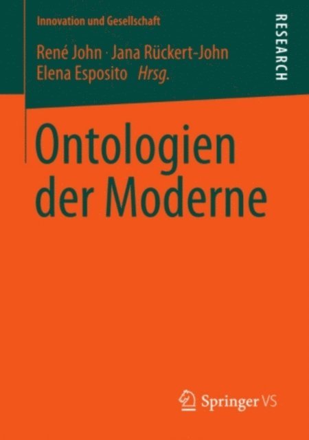 Elena Esposito, Jana Ruckert-John, Rene John - Ontologien der Moderne, E-bok