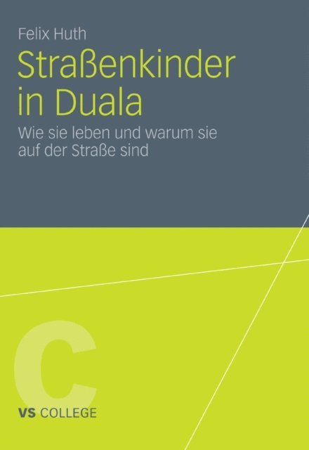 Felix Huth - Straßenkinder in Duala, E-bok