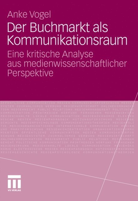 Anke Vogel - Der Buchmarkt als Kommunikationsraum, E-bok