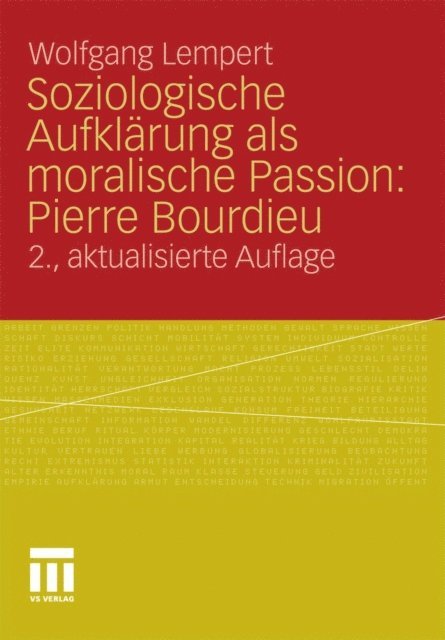 Wolfgang Lempert - Soziologische Aufklärung als moralische Passion: Pierre Bourdieu, E-bok
