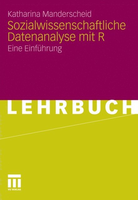 Katharina Manderscheid - Sozialwissenschaftliche Datenanalyse mit R, E-bok