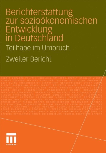 Internationales Institut f. empirische Sozialokonomie (INIFES), ISF Institut fur Sozialwissenschaftl. Forschung e.V, Inst. f. Arbeitsmarkt- u Berufsforschung IAB, Univ. Gottingen Soziologisches Forschungsinstitut (SOFI) - Berichterstattung zur sozio-ökonomischen Entwicklung in Deutschland - Teilhabe im Umbruch, E-bok
