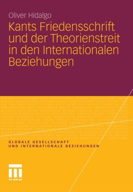 Oliver Hidalgo - Kants Friedensschrift und der Theorienstreit in den Internationalen Beziehungen, E-bok