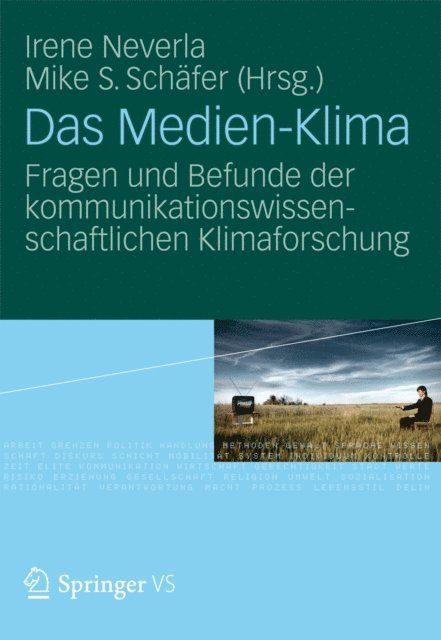 Mike S. Schafer, Irene Neverla - Das Medien-Klima, E-bok
