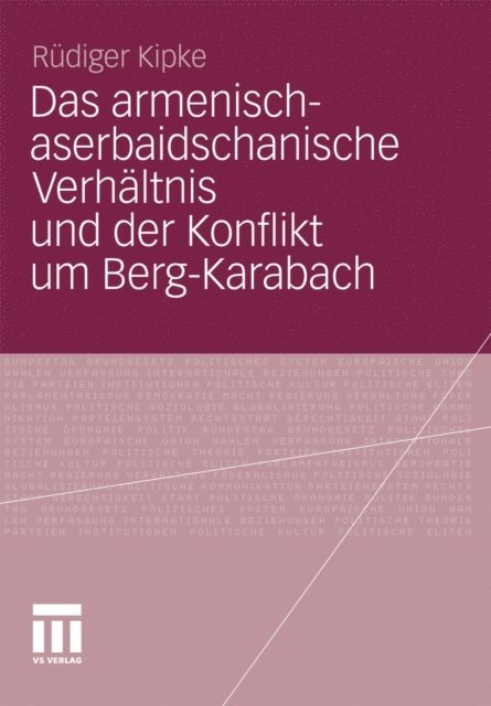 Rudiger Kipke - Das armenisch-aserbaidschanische Verhältnis und der Konflikt um Berg-Karabach, E-bok