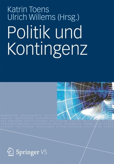 Ulrich Willems, Katrin Toens - Politik und Kontingenz, E-bok