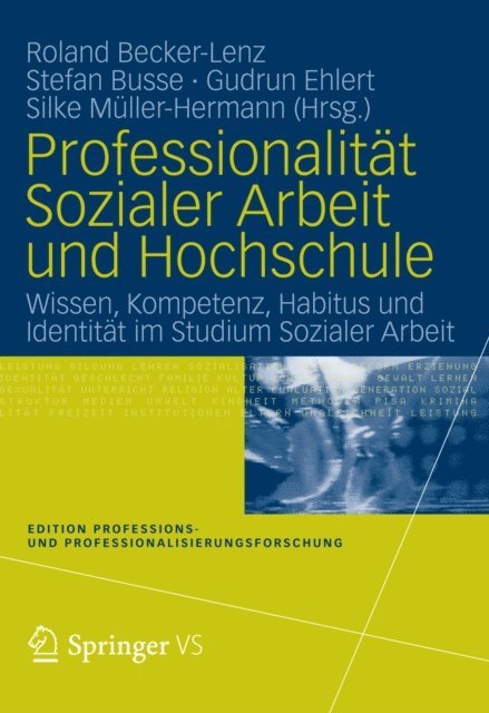 Silke Muller, Gudrun Ehlert, Stefan Busse, Roland Becker-Lenz - Professionalität Sozialer Arbeit und Hochschule, E-bok