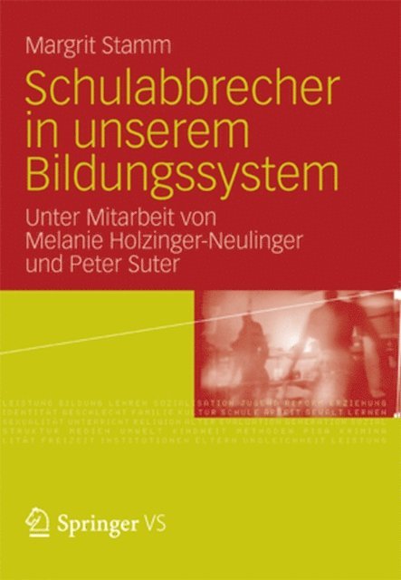 Peter Suter, Melanie Holzinger-Neulinger, Margrit Stamm - Schulabbrecher in unserem Bildungssystem, E-bok