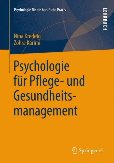 Zohra Karimi, Nina Kreddig - Psychologie für Pflege- und Gesundheitsmanagement, E-bok