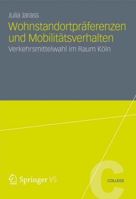 Julia Jarass - Wohnstandortpräferenzen und Mobilitätsverhalten, E-bok