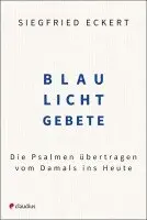 Siegfried Eckert - Blaulichtgebete, Inbunden. Tillgänglighet: Lägg i varukorg