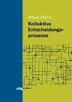 Albert Martin - Kollektive Entscheidungsprozesse, Inbunden. Tillgänglighet: Lägg i varukorg