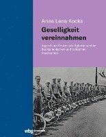 Anna Lena Kocks - Geselligkeit vereinnahmen, Inbunden