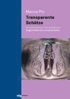 Marcus Pilz - Transparente Schätze, Inbunden