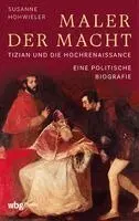 Susanne Hohwieler - Maler Der Macht: Tizian Und Die Hochrenaissance. Eine Politische Biografie, Inbunden. Tillgänglighet: Lägg i varukorg