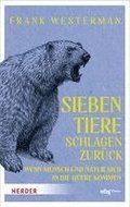 Sieben Tiere schlagen zuruck