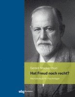 Gerald Mackenthun - Hat Freud Noch Recht?: Neurobiologie Fur Psychologen, Inbunden
