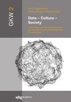 Vera Uppenkamp, Meike Vosgen-Nordloh - Data - Culture - Society: Kulturwissenschaftliche Perspektiven Auf Data Society ALS Gesellschaftliche Transformation, Inbunden