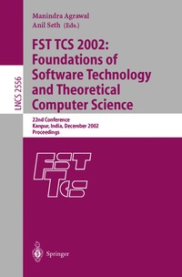 FST TCS 2002: Foundations of Software Technology and Theoretical Computer Science