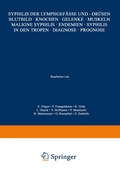 Syphilis der Lymphgef�sse und -Dr�sen Blutbild � Knochen � Gelenke � Muskeln Maligne Syphilis � Endemien � Syphilis in den Tropen � Diagnose � Prognose