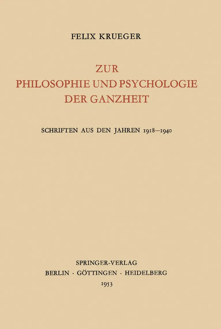 Felix Krueger, Eugen Heuss - Zur Philosophie und Psychologie der Ganzheit, Häftad. Tillgänglighet: Lägg i varukorg