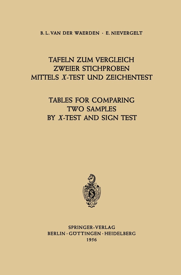 Bartel L. van der Waerden, Erwin Nievergelt - Tafeln zum Vergleich Zweier Stichproben mittels X-Test und Zeichentest / Tables for Comparing Two Samples by X-Test and Sign Test, Häftad. Tillgänglighet: Lägg i varukorg