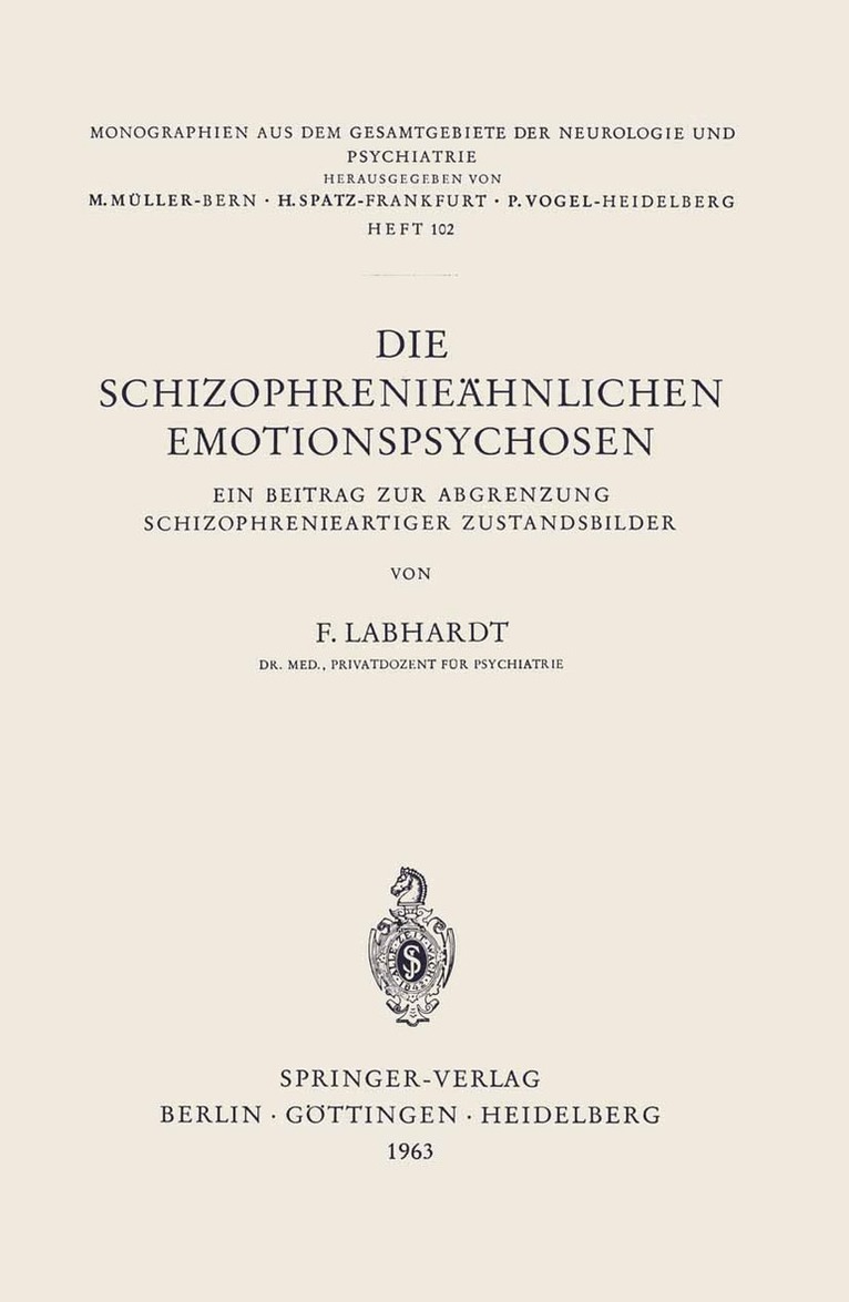 F. Labhardt - Die Schizophrenieähnlichen Emotionspsychosen, Häftad