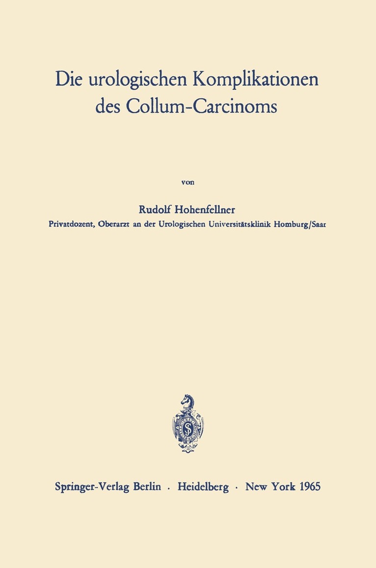 Rudolf Hohenfellner - Die urologischen Komplikationen des Collum-Carcinoms, Häftad