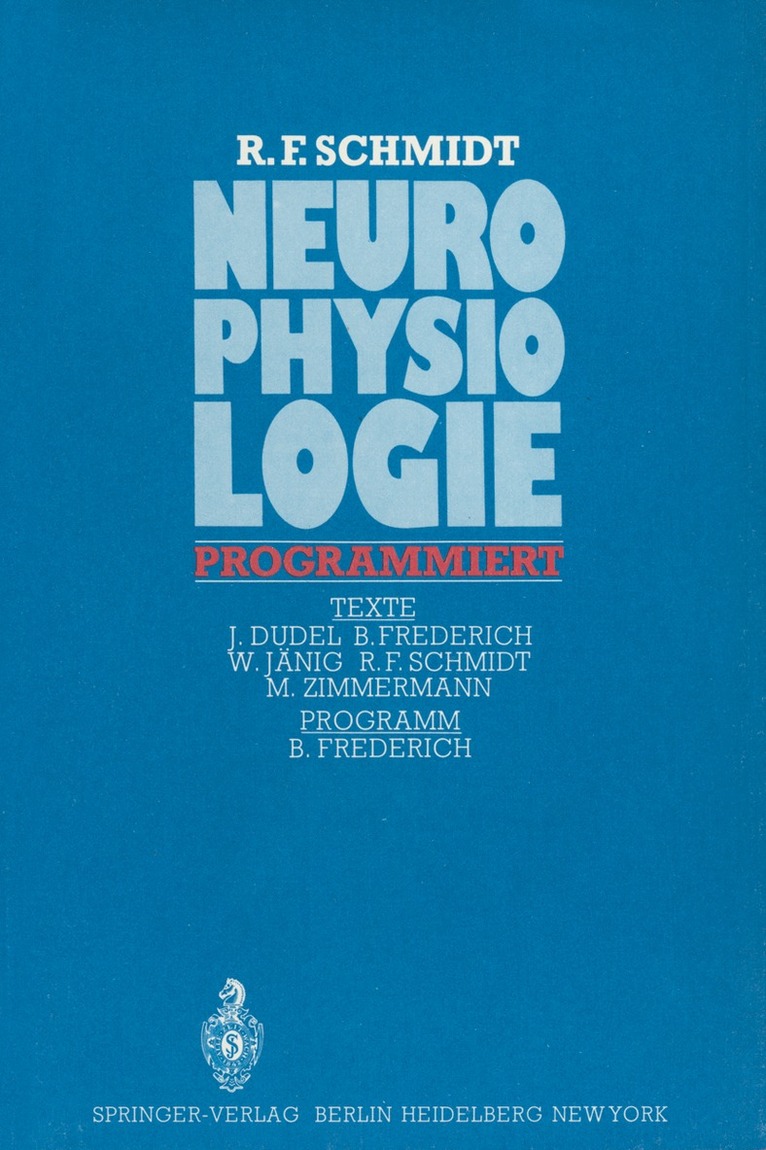 R. F. Schmidt - Neurophysiologie programmiert, Häftad