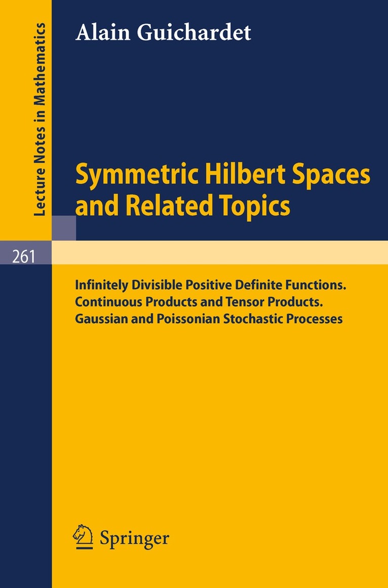 Alain Guichardet - Symmetric Hilbert Spaces and Related Topics, Häftad
