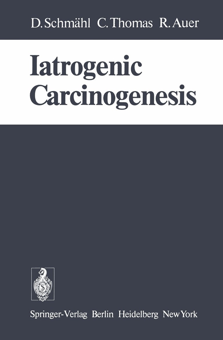 D. Schmähl - Iatrogenic Carcinogenesis, Häftad. Tillgänglighet: Lägg i varukorg