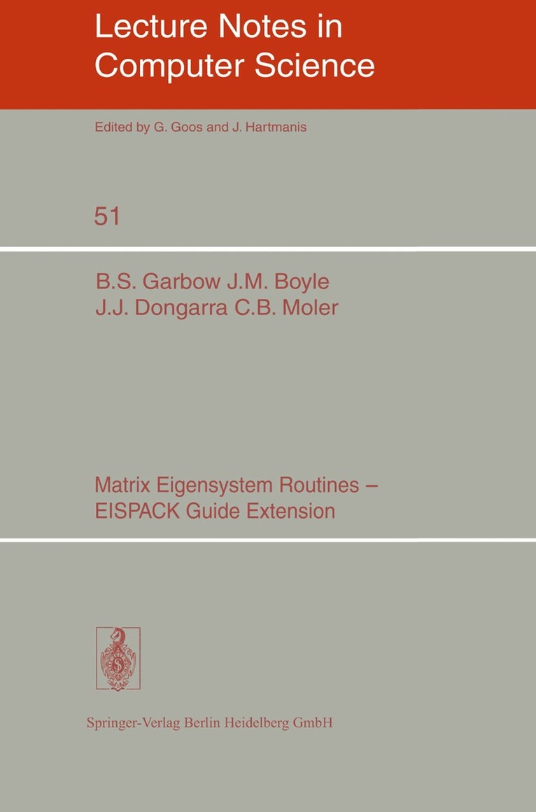 B.S. Garbow, J.M. Boyle, J.J. Dongarra, C.B. Moler - Matrix Eigensystem Routines - EISPACK Guide Extension, Häftad