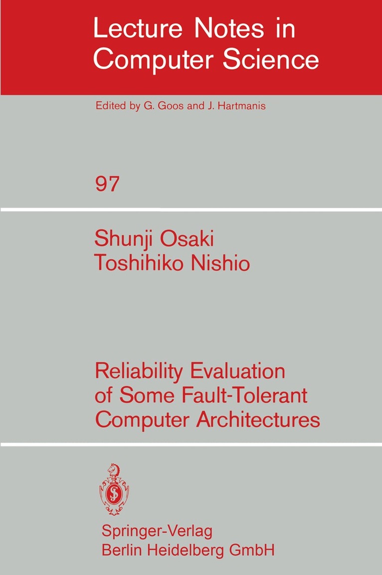 S. Osaki, T. Nishio - Reliability Evaluation of Some Fault-Tolerant Computer Architectures, Häftad