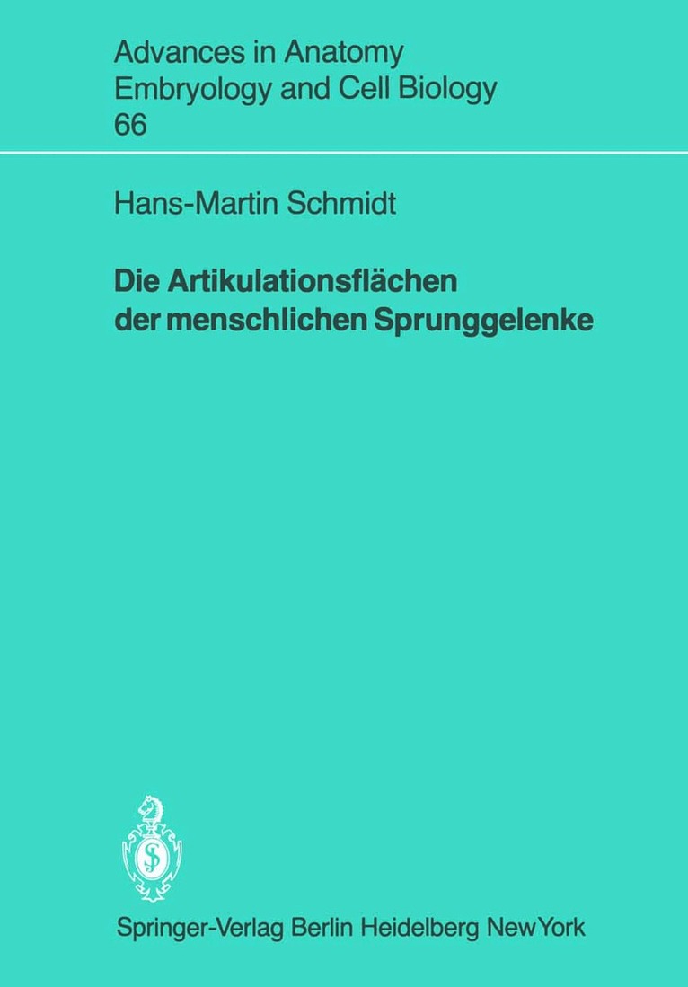 Hans-Martin Schmidt - Die Artikulationsflächen der menschlichen Sprunggelenke, Häftad