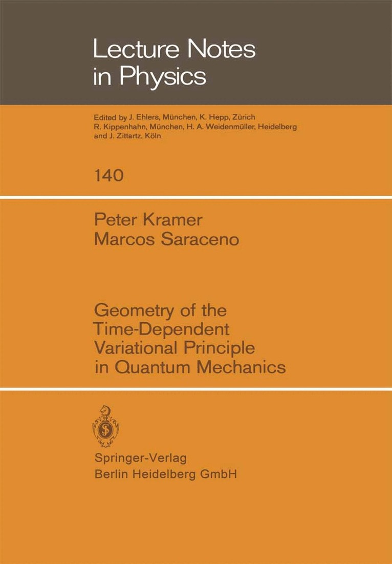 P. Kramer, M. Saraceno - Geometry of the Time-Dependent Variational Principle in Quantum Mechanics, Häftad