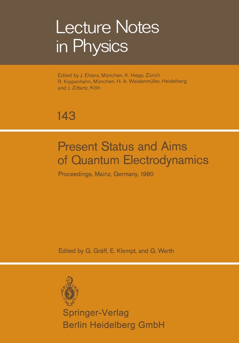 G. Gräff, E. Klempt, G. Werth - Present Status and Aims of Quantum Electrodynamics, Häftad. Tillgänglighet: Lägg i varukorg