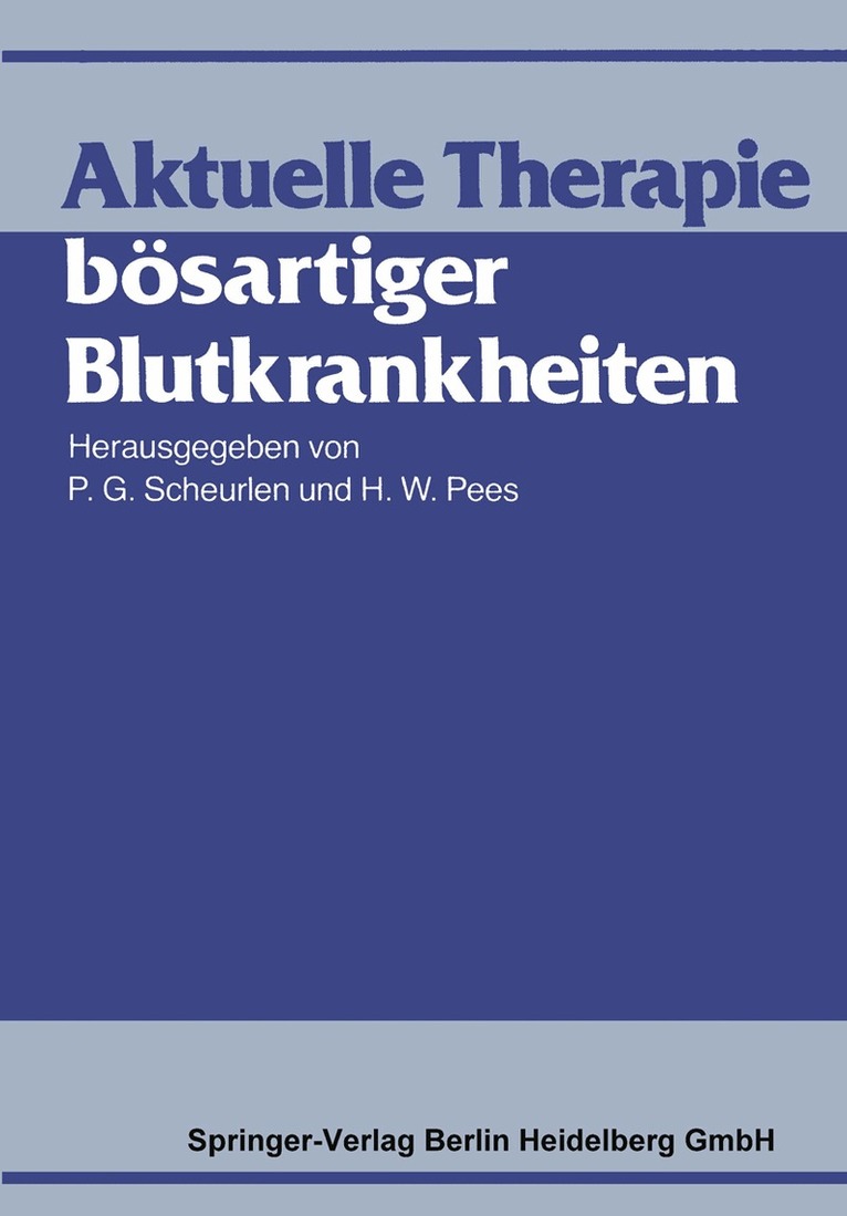P. G. Scheurlen, H. W. Pees - Aktuelle Therapie bösartiger Blutkrankheiten, Häftad. Tillgänglighet: Lägg i varukorg