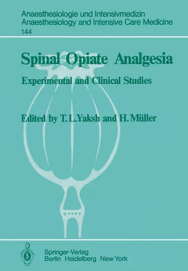 T. L. Yaksh, H. Müller - Spinal Opiate Analgesia, Häftad