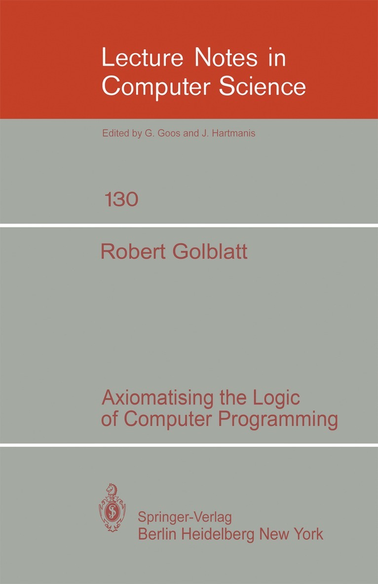 R. Goldblatt - Axiomatising the Logic of Computer Programming, Häftad. Tillgänglighet: Lägg i varukorg