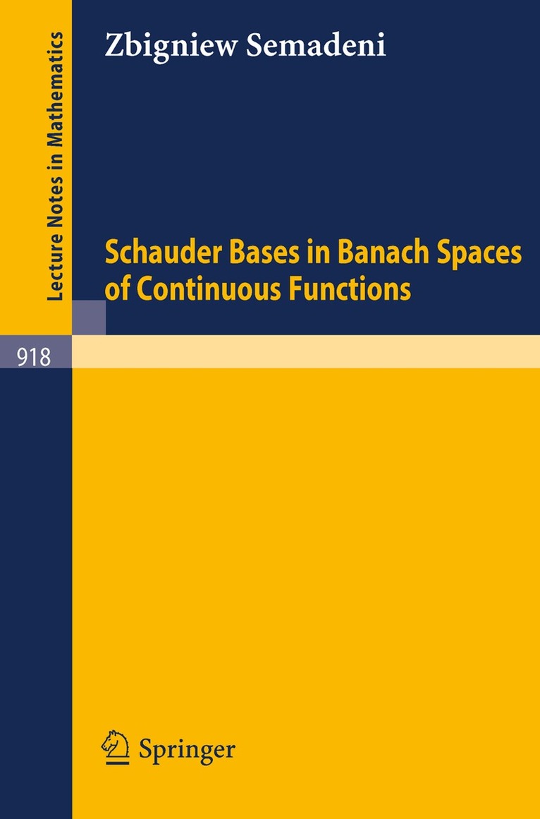 Z. Semadeni - Schauder Bases in Banach Spaces of Continuous Functions, Häftad