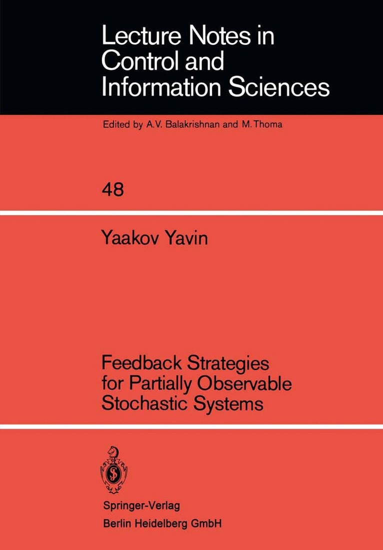 Y. Yavin - Feedback Strategies for Partially Observable Stochastic Systems, Häftad. Tillgänglighet: Lägg i varukorg
