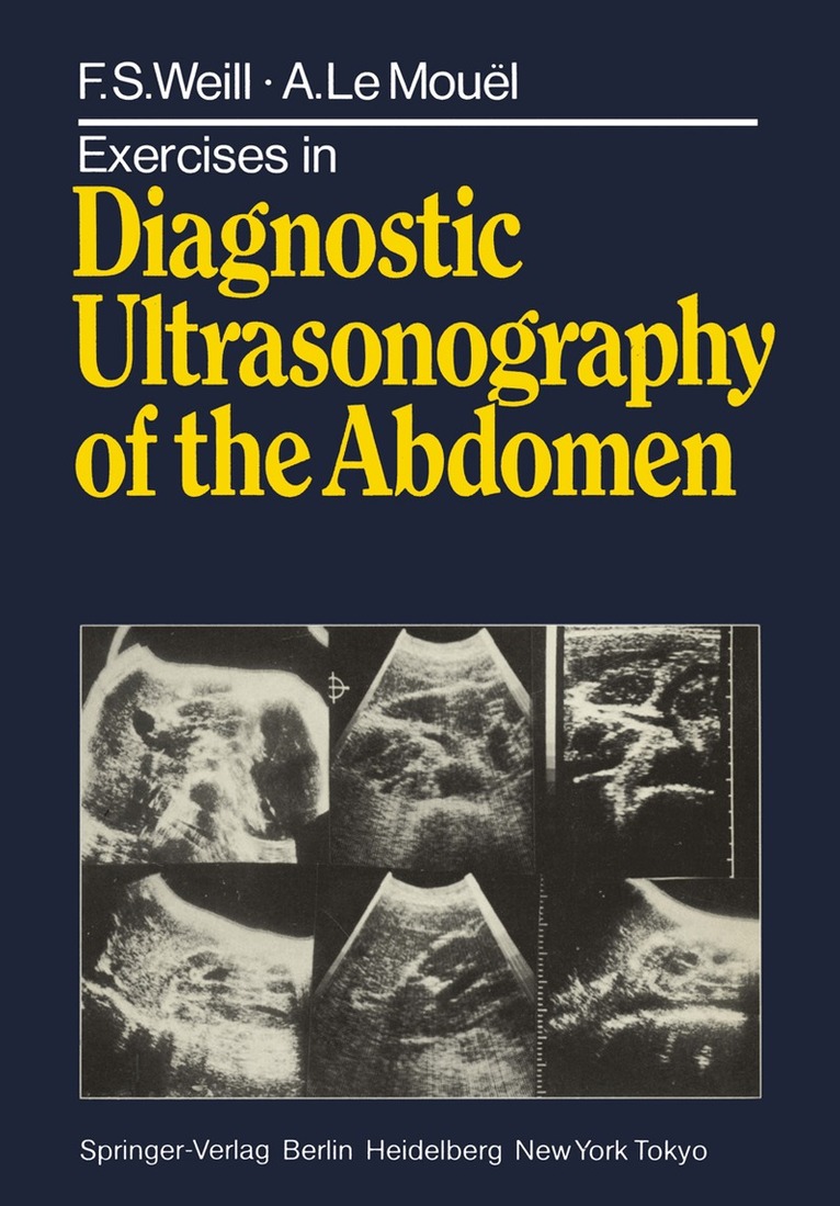 F.S. Weill, A. LeMouel - Exercises in Diagnostic Ultrasonography of the Abdomen, Häftad